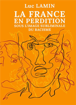La france en perdition sous l'image subliminale du racisme