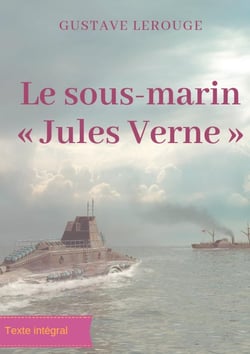 Le sous-marin « Jules Verne »