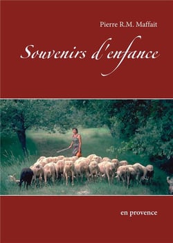 Souvenirs d'enfance - en Provence