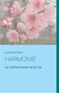 Harmonie - ou philharmonie de la vie
