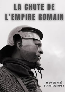 La chute de l'Empire romain : études ou discours historiques