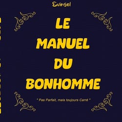 Le Manuel du Bonhomme : L'Homme imparfait mais toujours Carré
