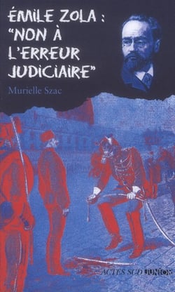 Emile Zola : "non à l'erreur judiciaire"