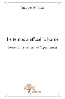 Le temps a effacé la haine