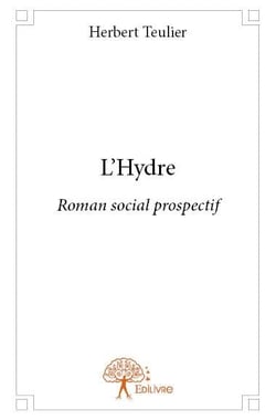 L'hydre - roman social prospectif