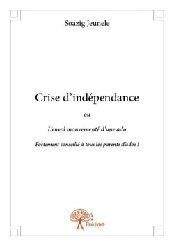 Crise d'indépendance où l'envol mouvementé d'une ado - fortement conseillé à tous les parents d'ados !