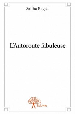L'autoroute fabuleuse
