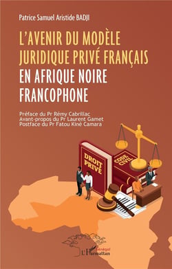 L'avenir du modèle juridique privé français en Afrique noire francophone