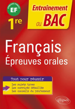Entraînement au BAC : français - épreuves orales du bac - premiere - épreuve finale