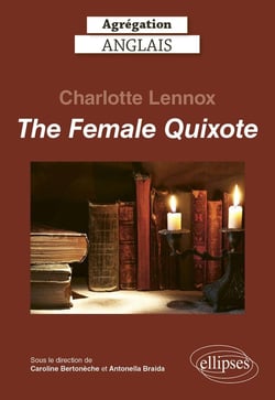 Agrégation anglais 2024 : Charlotte Lennox, the female Quixote
