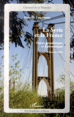 La Syrie et la France - enjeux geopolitiques et diplomatiques