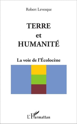 Terre et humanité : La voie de l'Ecolocène