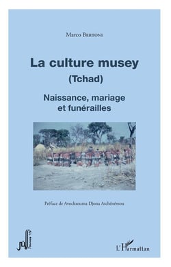 La culture musey (Tchad) - naissance, mariage et funerailles