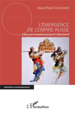 L'émergence de l'Empire Tusse - l'Europe byzantine jusqu'à Catherine II