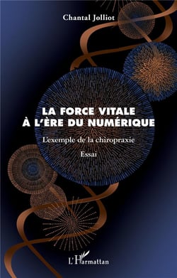 La force vitale à l'ère numérique - l'exemple de la chiropraxie