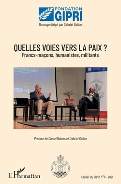 Quelles voies vers la paix ? Franc-maçons, humanistes, militants