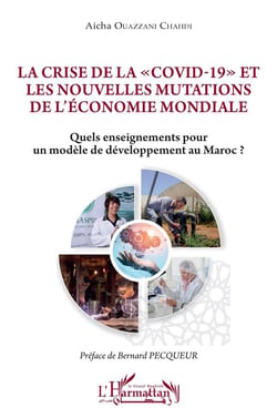 La crise de la "Covid-19" et les nouvelles mutations de l'économie mondiale : quels enseignements pour un modèle de développement au Maroc ?