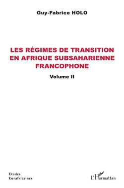 Les régimes de transition en Afrique subsaharienne francophone Tome 2