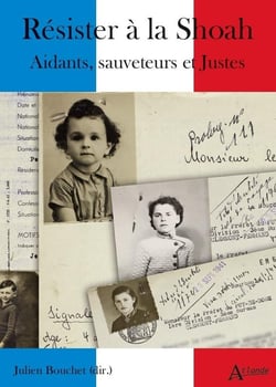 Résister à la Shoah - aidants, sauveteurs et Justes