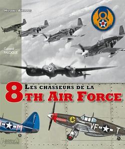 Les chasseurs de la 8th air force