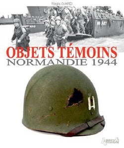 Objets témoins, normandie 1944