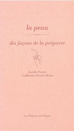 Dix façons de le préparer : la peau