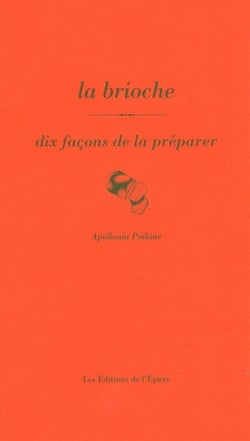 Dix façons de le préparer : la brioche