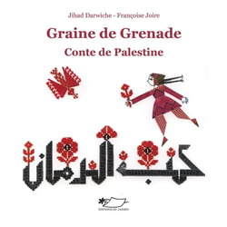 Graine de Grenade : Conte de Palestine