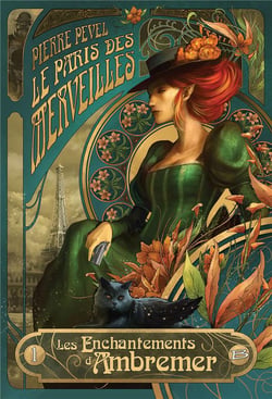 Le Paris des merveilles Tome 1 : les enchantements d'Ambremer