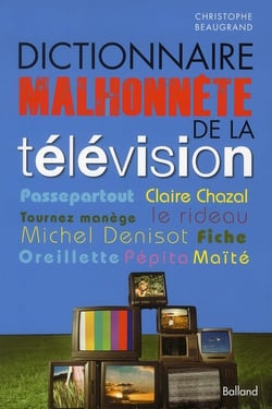 Dictionnaire malhonnête de la television