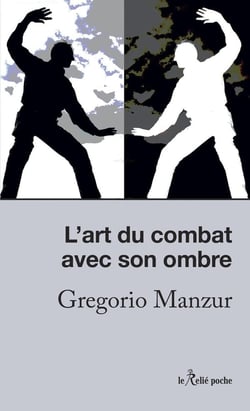 L'art du combat avec son ombre : L'esprit du Chi-gong et du Tai-chi