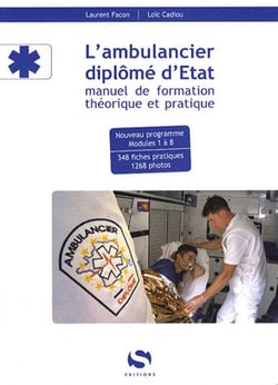 L'ambulancier diplômé d'etat - manuel de formation théorique et pratique