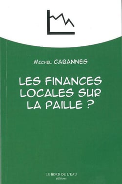 Les finances locales sur la paille ?
