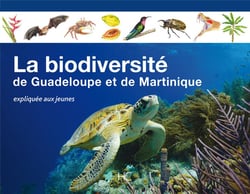 La biodiversité de Guadeloupe et de Martinique - expliquée aux jeunes