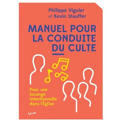 Manuel pour la conduite du culte - pour une louange intentionnelle dans l'Eglise