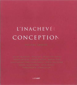 L'inachevée conception