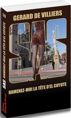 SAS Tome 120 : ramenez-moi la tête d'el coyote