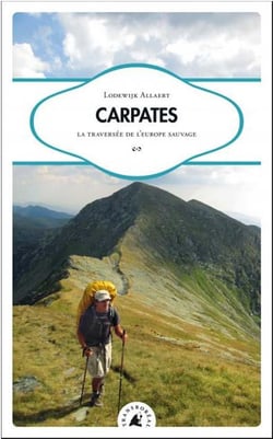 Carpates - la traversée de l'europe sauvage