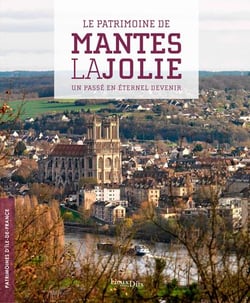 Mantes la Jolie, un passé en éternel devenir