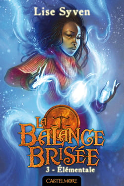 La balance brisée Tome 3 : élémentale