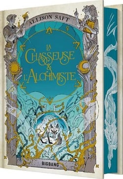 La Chasseuse et l'Alchimiste (édition reliée)