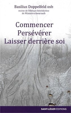 Commencer, persévérer, laisser derrière soi