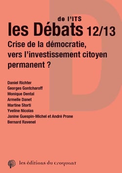 Les debats de l'its 12-13 - crise de la democratie, vers l'investissement citoyen permanent ?
