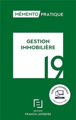 Mémento pratique : gestion immobilière (édition 2019)