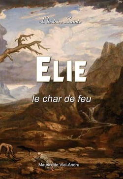 Elie, Histoire Sainte - le char de feu