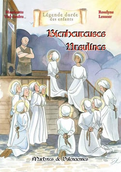 Bienheureuses Ursulines : Martyres de Valenciennes