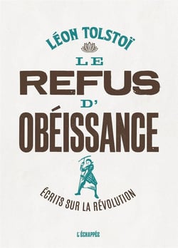 Le refus de l'obeissance - écrits sur la révolution