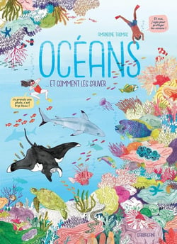 Océans... et comment aider à les sauver