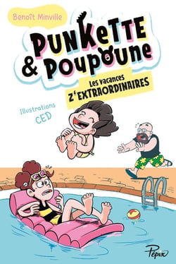 Punkette & Poupoune Tome 3 : les vacances z'extraordinaires