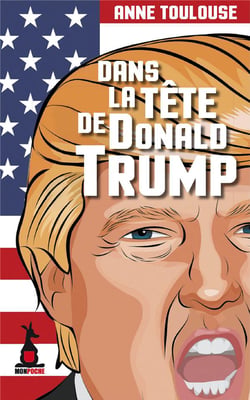 Dans La Tete De Donald Trump